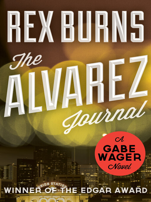 Title details for Alvarez Journal by Rex Burns - Available
